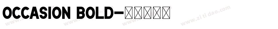 Occasion Bold字体转换